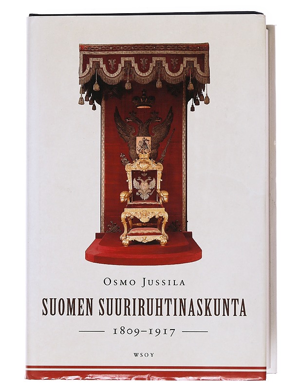 Suomen suuriruhtinaskunta / 1809-1917 - Osmo Jussila - Historiakirjat - 10105561935 - 0