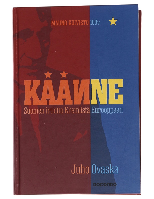 Käänne : Suomen irtiotto Kremlistä Eurooppaan - Juho Ovaska - Historiakirjat - 10105561949 - 0