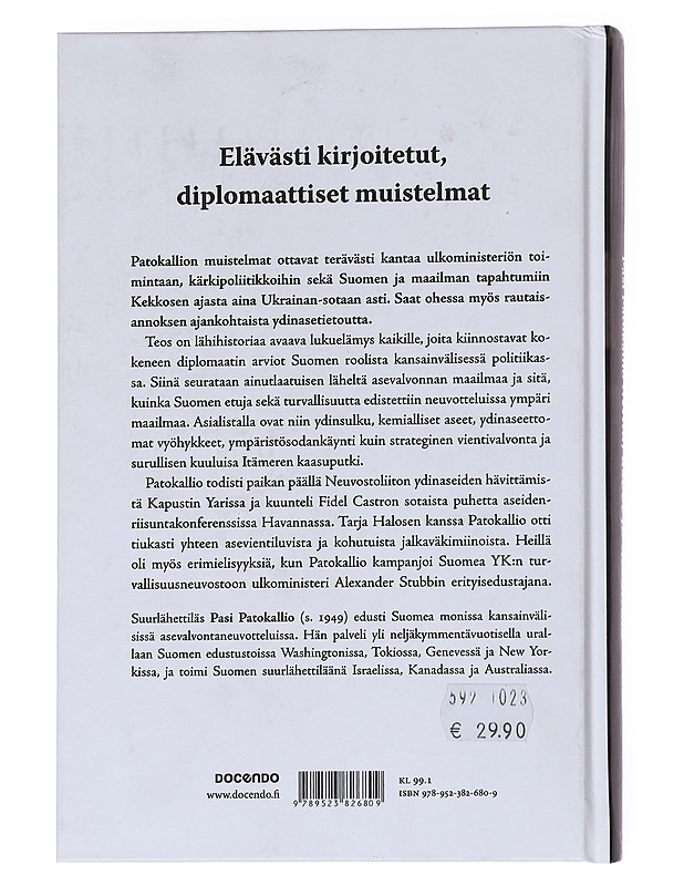 Minä, aseet ja maailma : diplomaattiset muistelmat - Pasi Patokallio - Elämäkerrat ja muistelmat - 10105561960 - 1