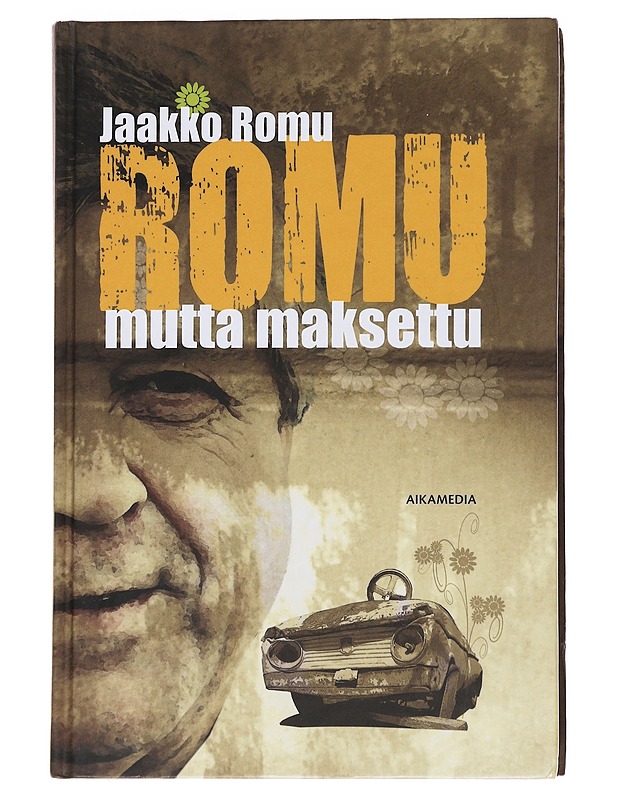 Romu mutta maksettu - Jaakko Romu - Elämäkerrat ja muistelmat - 10105562022 - 0
