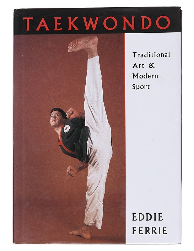 Taekwondo : traditional art & modern sport - Eddie Ferrie - Tietokirjat - 10105562046 - 0