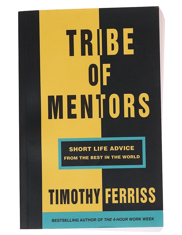 Tribe of mentors : short life advice from the best in the world - Timothy Ferriss - Tietokirjat ja oppaat - 10105562044 - 0