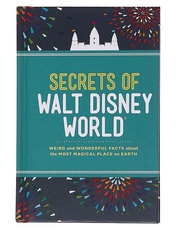 Secrets of Walt Disney World - Dinah Williams - Nuorten kirjat - 10105562048 - 0