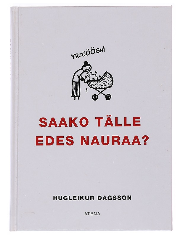 Saako tälle edes nauraa? - Hugleikur Dagsson - Tietokirjat ja oppaat - 10105562058 - 0