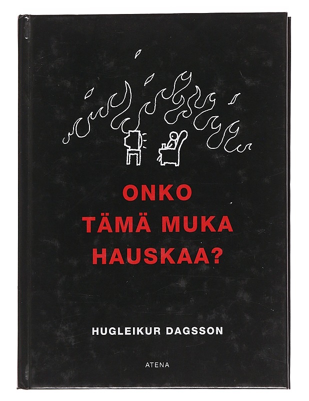 Onko tämä muka hauskaa? - Hugleikur Dagsson - Harrastekirjat - 10105562063 - 0