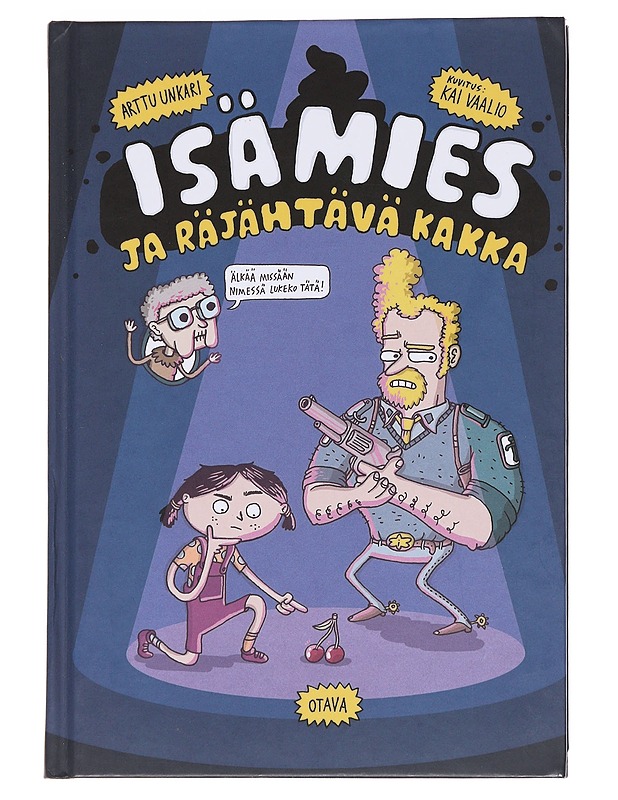 Isämies ja räjähtävä kakka - Arttu Unkari - Lastenkirjat - 10105562094 - 0