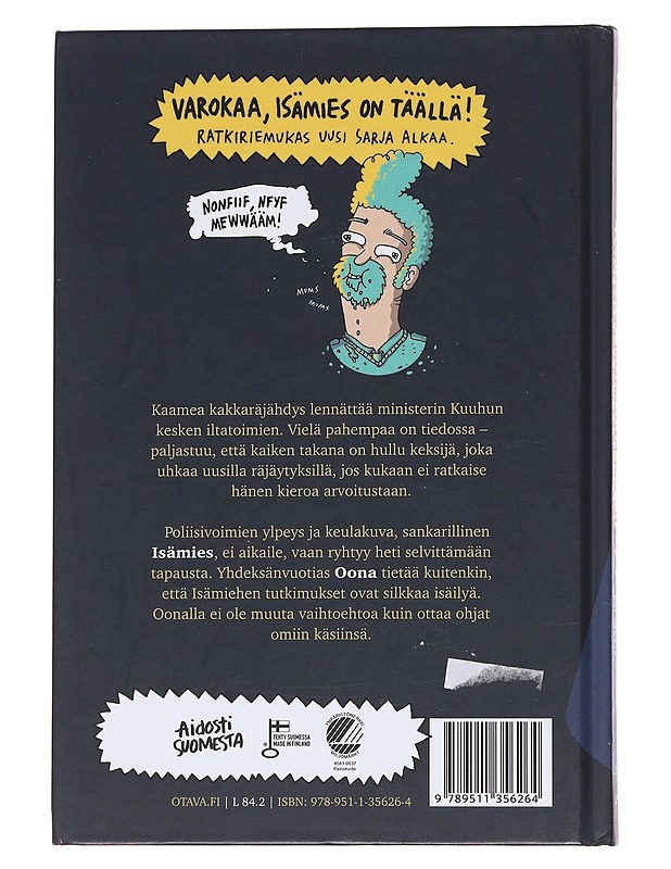 Isämies ja räjähtävä kakka - Arttu Unkari - Lastenkirjat - 10105562094 - 1