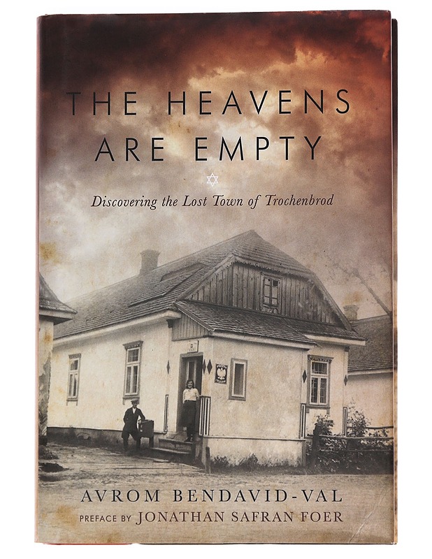 The Heavens Are Empty / Discovering the Lost Town of Trochenbrod - Avrom Bendavid-Val - Elämäkerrat ja muistelmat - 10105562147 - 0