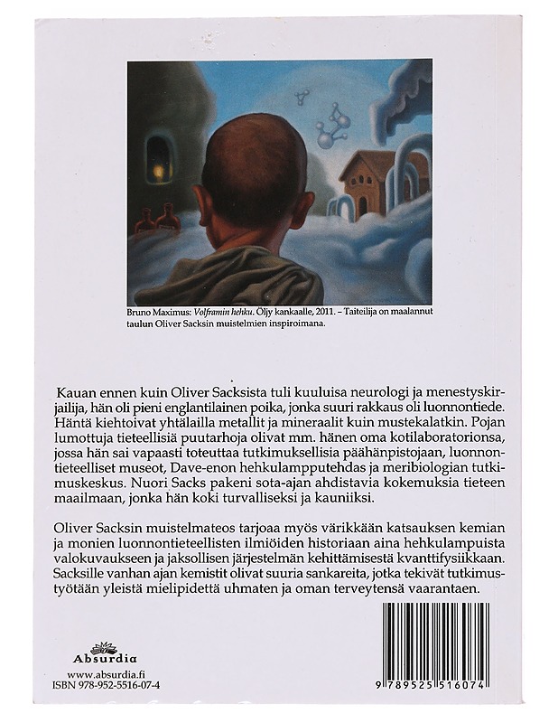 Volframin hehku : muistoja kemiallisesta lapsuudestani - Sacks, Oliver - Elämäkerrat ja muistelmat - 10105562164 - 1