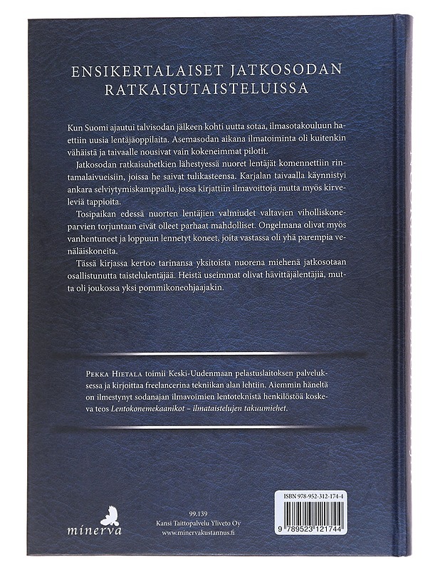 Nuoret taistelulentäjät / ensikertalaiset jatkosodan ratkaisutaisteluissa 1944 - Pekka Hietala - Elämäkerrat ja muistelmat - 10105562219 - 1