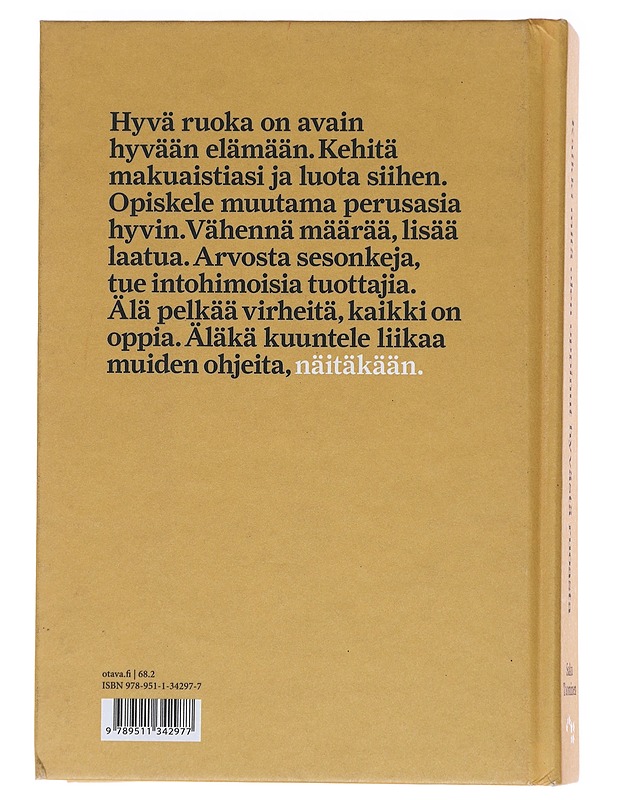 Kaikki mitä olen oppinut hyvästä ruoasta - Tuominen, Saku - Ruokakirjat - 10105562221 - 1
