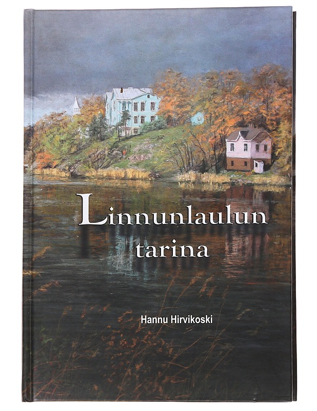 Linnunlaulun tarina - Hannu Hirvikoski - Elämäkerrat ja muistelmat - 10105562239 - 0