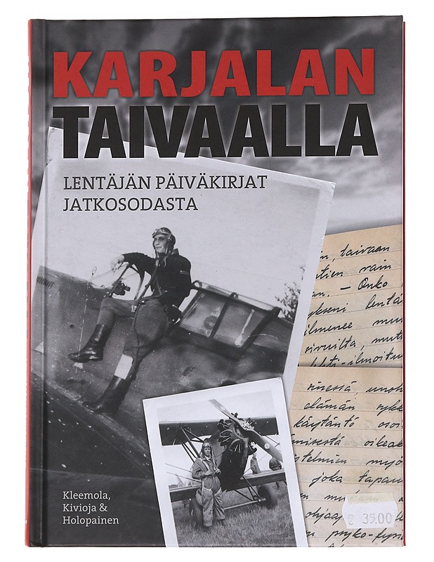 Karjalan taivaalla / lentäjän päiväkirjat jatkosodasta - Kauppila, Olavi - Elämäkerrat ja muistelmat - 10105562260 - 0