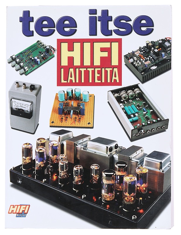 Tee itse hifilaitteita - Backman, Juha - Kirja lahjaksi - 10105562281 - 0