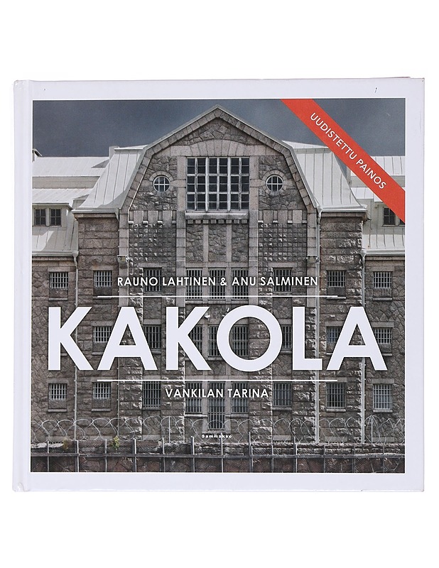 Kakola / vankilan tarina - Lahtinen, Rauno - Historiakirjat - 10105562288 - 0