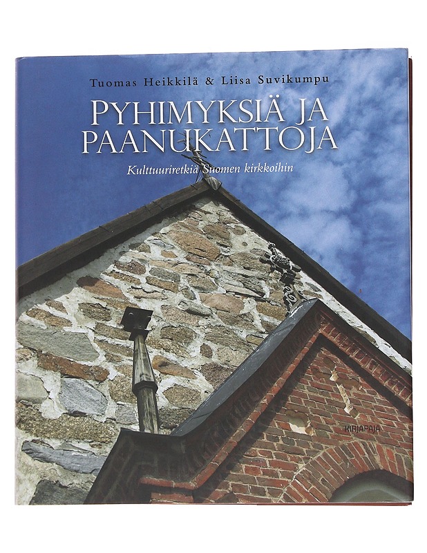 Pyhimyksiä ja paanukattoja : kulttuuriretkiä Suomen kirkkoihin - Heikkilä, Tuomas - Historiakirjat - 10105562311 - 0
