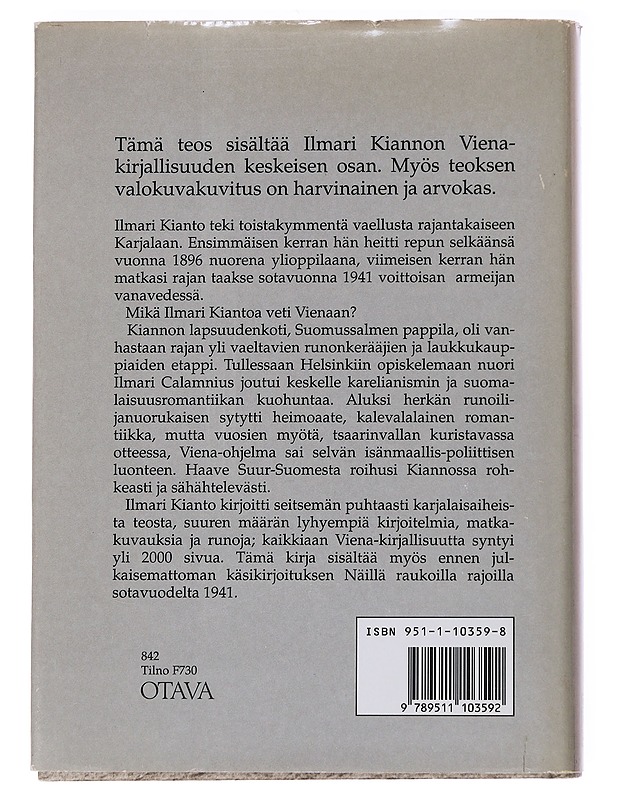 Ilmari Kiannon Vienan Karjala / erään Suur-Suomi-unelman vaiheita - Kansi, Raija-Liisa - Elämäkerrat ja muistelmat - 10105562361 - 1