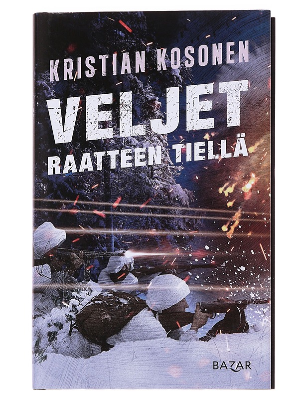 Veljet Raatteen tiellä - Kristian Kosonen - Romaanit ja novellit - 10105562368 - 0