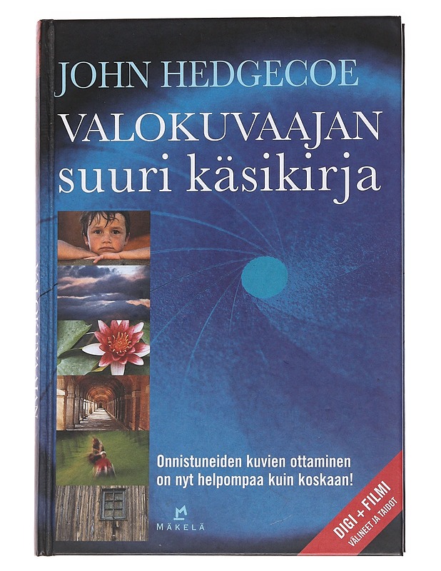Valokuvaajan suuri käsikirja - Hedgecoe, John - Tietokirjat ja oppaat - 10105562372 - 0