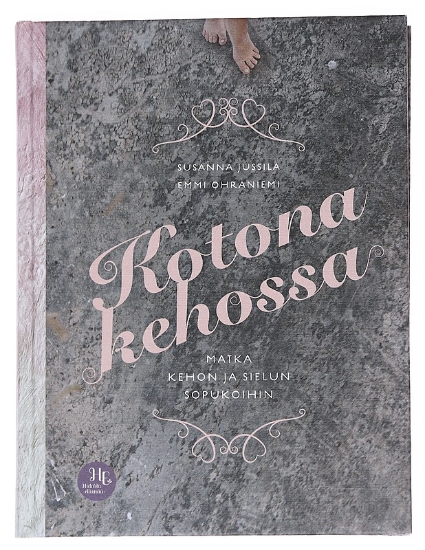 Kotona kehossa : matka kehon ja sielun sopukoihin - Jussila, Susanna - Tietokirjat ja oppaat - 10105562390 - 0