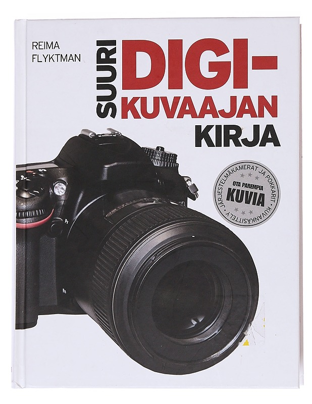 Suuri digikuvaajan kirja - Reima Flyktman - Tietokirjat ja oppaat - 10105562394 - 0