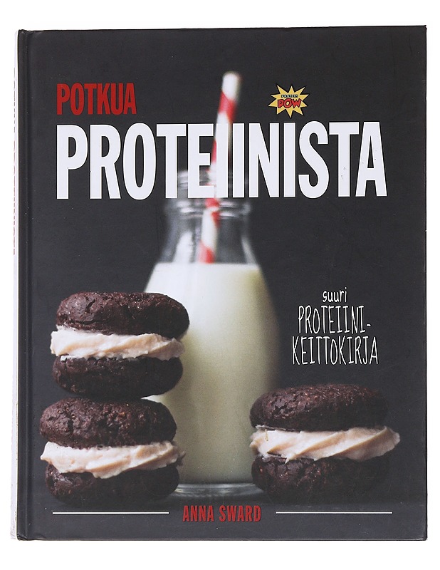 Potkua proteiinista / suuri proteiinikeittokirja : ajattele pirtelöä pidemmälle - Sward, Anna - Kirja lahjaksi - 10105562413 - 0
