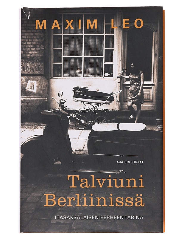 Talviuni Berliinissä / itäsaksalaisen perheen tarina - Leo, Maxim - Elämäkerrat ja muistelmat - 10105562420 - 0