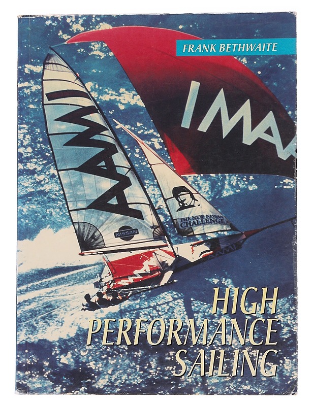 High Performance Sailing - Bethwaite , Frank  - Tietokirjat - 10105562422 - 0