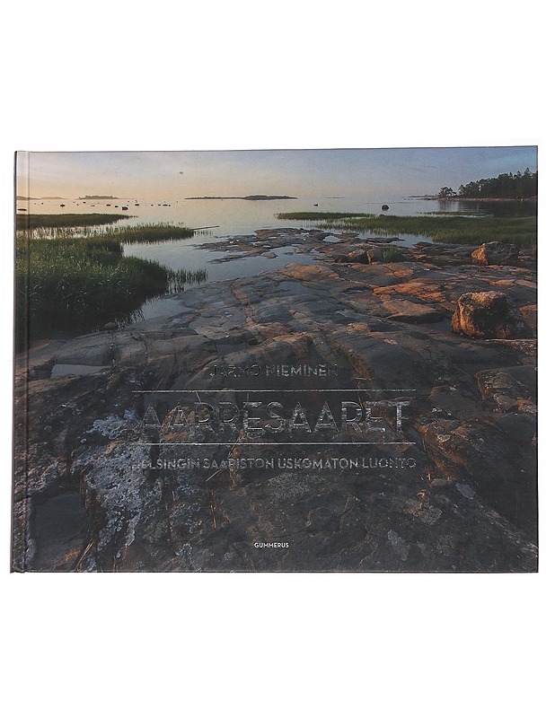 Aarresaaret / Helsingin saariston uskomaton luonto - Nieminen, Jarmo - Tietokirjat ja oppaat - 10105562423 - 0