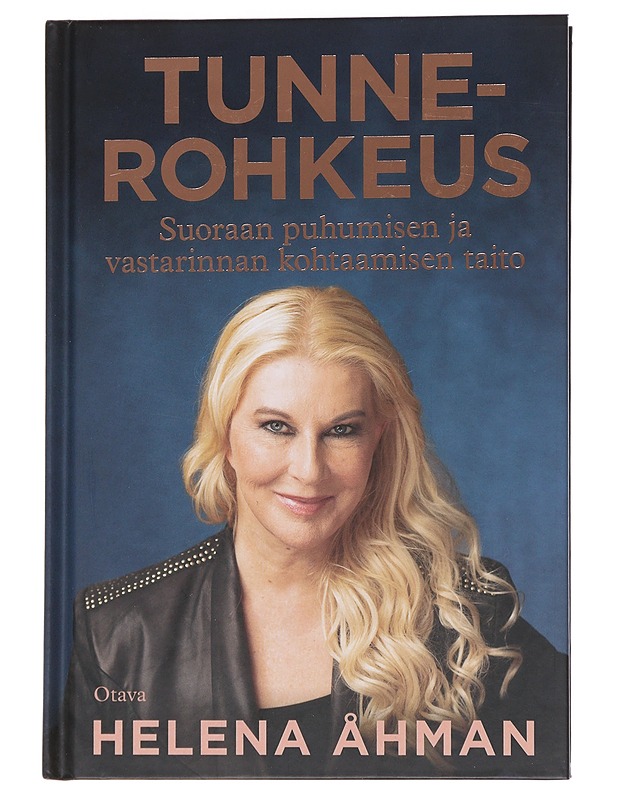 Tunnerohkeus : suoraan puhumisen ja vastarinnan kohtaamisen taito - Helena Åhman - Tietokirjat ja oppaat - 10105562440 - 0