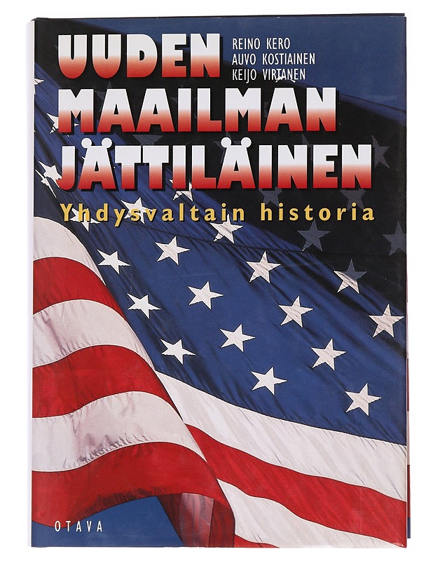 Uuden maailman jättiläinen : Yhdysvaltain historia - Kero, Reino - Tietokirjat ja oppaat - 10105562462 - 0