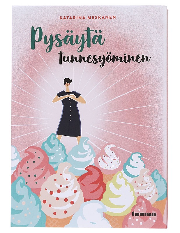 Pysäytä tunnesyöminen - Katarina Meskanen - Tietokirjat ja oppaat - 10105562487 - 0