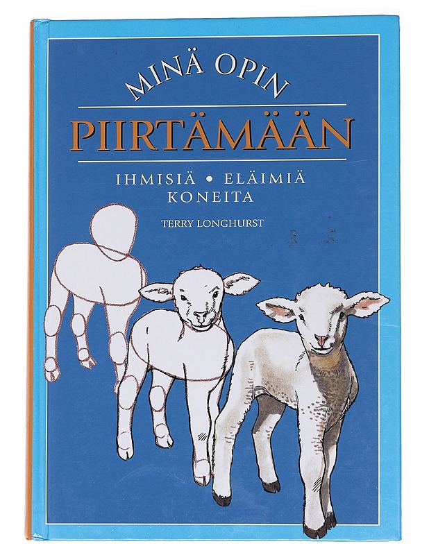 Minä opin piirtämään : ihmisiä, eläimiä, koneita - Longhurst, Terry - Tietokirjat ja oppaat - 10105562520 - 0