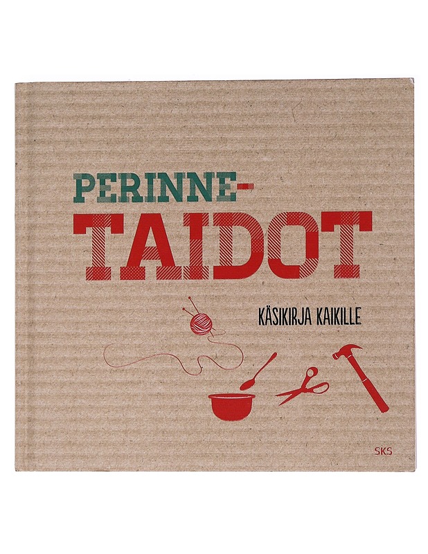 Perinnetaidot : Käsikirja kaikille - Koskelainen, Elina - Kirja lahjaksi - 10105562515 - 0