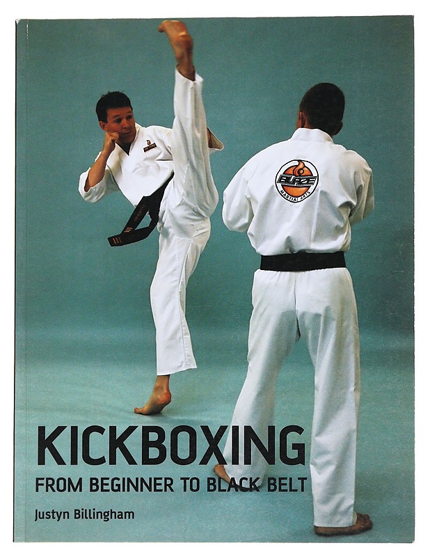 Kickboxing : from beginner to black belt - Justyn Billingham - Tietokirjat ja oppaat - 10105562530 - 0