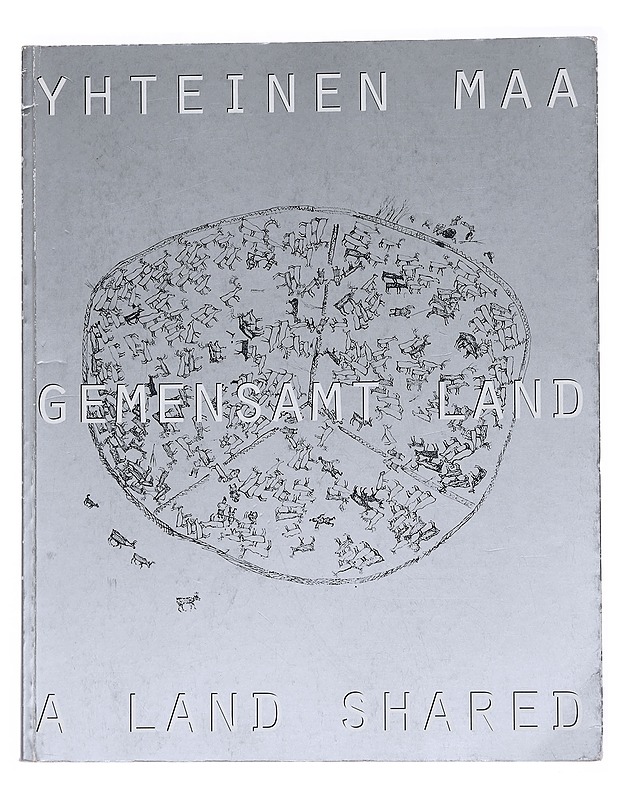 Yhteinen maa, Gemensamt land, a Land Shared - Kerttu Karvonen-Kannas - Taide- ja kulttuurikirjat - 10105562541 - 0