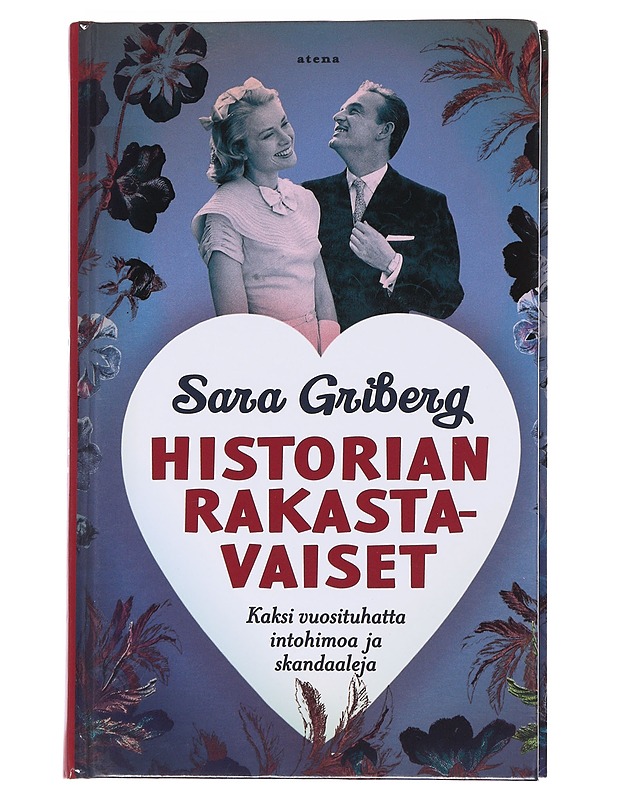 Historian rakastavaiset / 2000 vuotta intohimoa ja skandaaleja - Griberg, Sara - Elämäkerrat ja muistelmat - 10105562562 - 0
