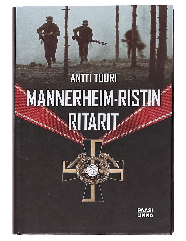 Mannerheim-ristin ritarit - Antti Tuuri - Elämäkerrat ja muistelmat - 10105562585 - 0