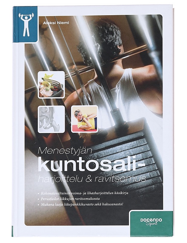 Menestyjän kuntosaliharjoittelu & ravitsemus - Aleksi Niemi - Tietokirjat ja oppaat - 10105562583 - 0