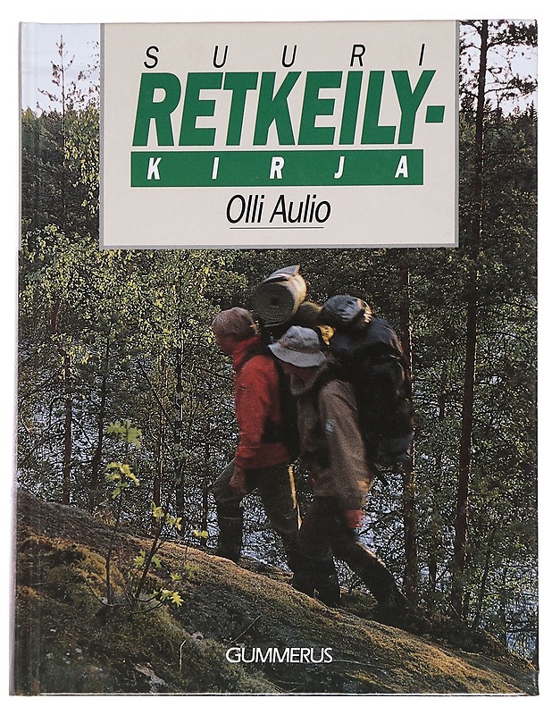 Suuri retkeilykirja - Aulio, Olli - Tietokirjat ja oppaat - 10105562591 - 0