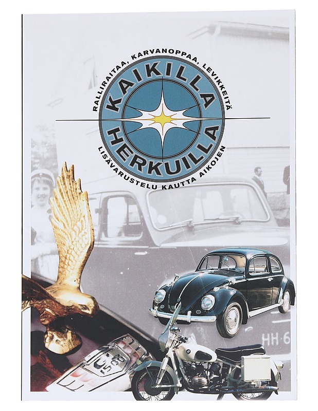 Ralliraitaa, karvanoppaa, levikkeitä / Kaikilla Herkuilla / lisävarustelu kautta aikojen - Kimmo Levä - Harrastekirjat - 10105562606 - 0