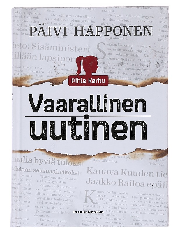 Pihla Karhu: Vaarallinen uutinen - Päivi Happonen - Romaanit ja novellit - 10105562605 - 0