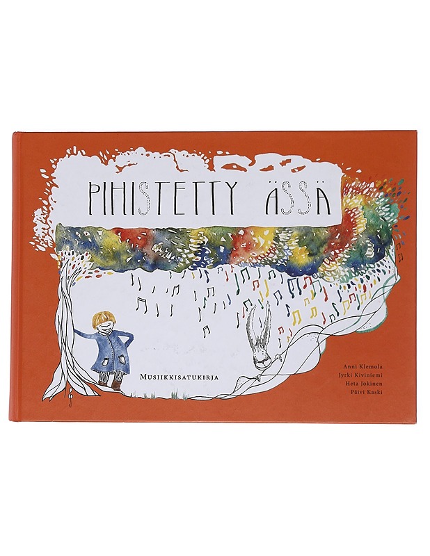 Pihistetty ässä : musiikkisatukirja - Klemola, Anni - Lastenkirjat - 10105562665 - 0