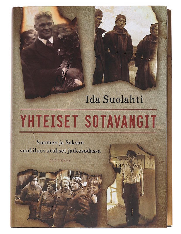 Yhteiset sotavangit / Suomen ja Saksan vankiluovutukset jatkosodassa - Ida Suolahti - Historiakirjat - 10105562720 - 0