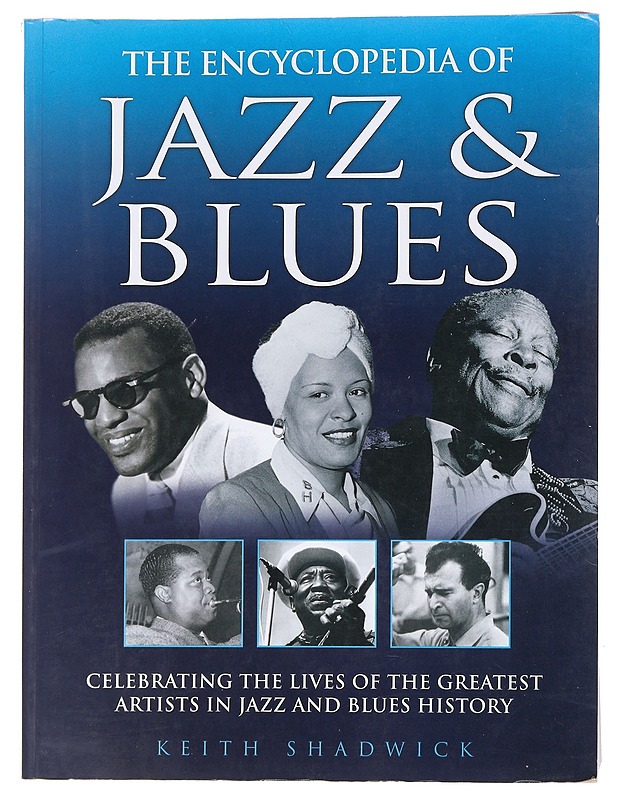 The Encyclopedia of Jazz & Blue - Keith Shadwick - Historiakirjat - 10105562747 - 0