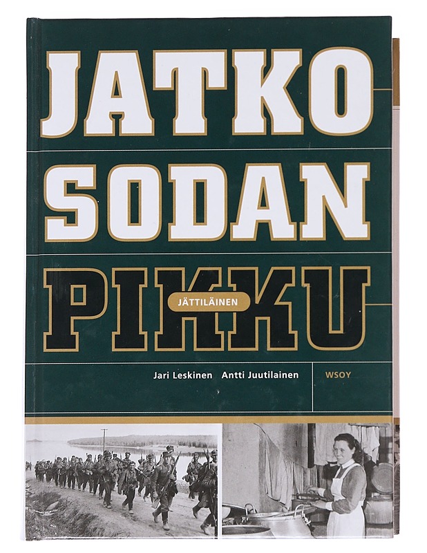 Jatko Sodan pikkujättiläinen - Jari Leskinen & Antti Juutilainen - Historiakirjat - 10105562753 - 0