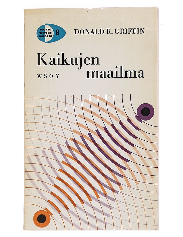 Kaikujen maailma - Donald R. Griffin - Tietokirjat ja oppaat - 10105562837 - 0