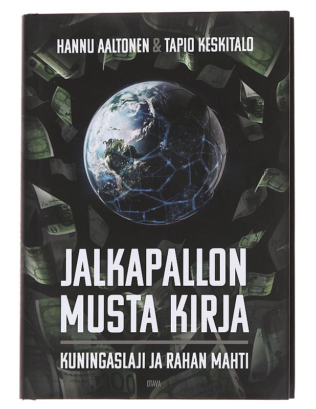 Jalkapallon musta kirja / kuningaslaji ja rahan mahti - Aaltonen, Hannu - Tietokirjat ja oppaat - 10105562850 - 0