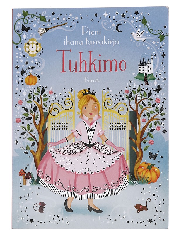 Tuhkimo / pieni ihana tarrakirja - Fiona Watt - Lastenkirjat - 10105562935 - 0