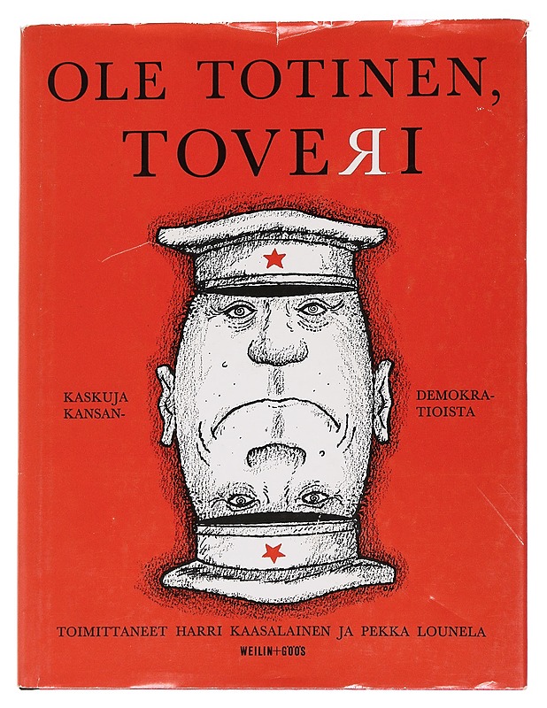 Ole totinen, toveri - Harri Kaasalainen ja Pekka Lounela - Harrastekirjat - 10105563016 - 0